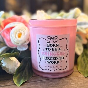 Born to Be a Princess Force to Work ✨🎀 Pink Prosecco scented 13oz
